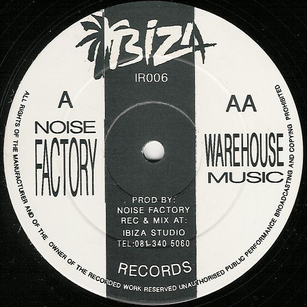 Noise Factory – Noise Factory / Warehouse Music